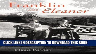 [READ] EBOOK Franklin and Eleanor: An Extraordinary Marriage ONLINE COLLECTION