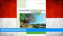 Best Buy Deals  Choose Costa Rica for Retirement, 9th: Retirement, Travel, and Business