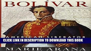 [READ] EBOOK Bolivar: American Liberator BEST COLLECTION