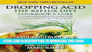 Read Now Dropping Acid: The Reflux Diet Cookbook   Cure PDF Book