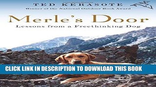 [FREE] EBOOK Merle s Door: Lessons from a Freethinking Dog BEST COLLECTION
