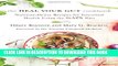 Read Now The Heal Your Gut Cookbook: Nutrient-Dense Recipes for Intestinal Health Using the GAPS
