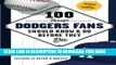 Read Now 100 Things Dodgers Fans Should Know   Do Before They Die (100 Things...Fans Should Know)