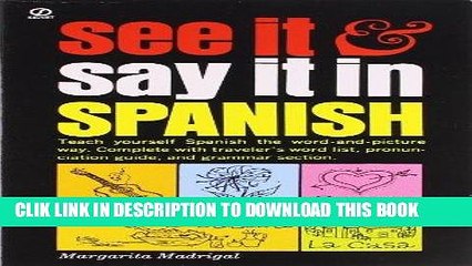 Download Video: Ebook See It and Say It in Spanish: Teach Yourself Spanish the Word-and-Picture Way. Complete with