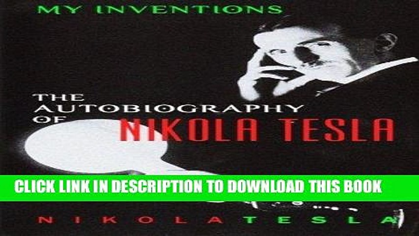 Read Ebook My Inventions The Autobiography Of Nikola Tesla Best Collection
