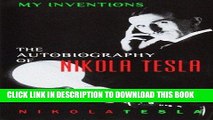 [READ] EBOOK My Inventions: The Autobiography of Nikola Tesla BEST COLLECTION