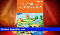 Deals in Books  Slow The Cotswolds: Local, Characterful Guides To Britain s Special Places (Bradt