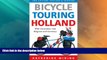 Deals in Books  Bicycle Touring Holland: With Excursions Into Neighboring Belgium and Germany