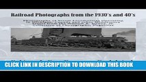 Best Seller Railroad Photographs from the 1930 s and 40 s: Photographs of Steam Locomotives