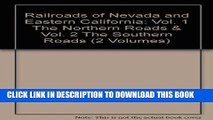 Ebook Railroads of Nevada and Eastern California: Vol. 1 The Northern Roads   Vol. 2 The Southern
