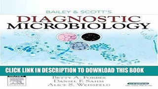 Read Now Bailey   Scott s Diagnostic Microbiology, 12e (Diagnostic Microbiology (Bailey   Scott