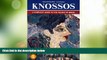 Big Sales  Knossos - A Complete Guide to the Palace of Minos (Ekdotike Athenon Travel Guides)