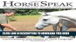Read Now Horse Speak: An Equine-Human Translation Guide: Conversations with Horses in Their