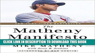 Read Now The Matheny Manifesto: A Young Manager s Old-School Views on Success in Sports and Life