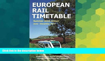 Must Have  European Rail Timetable Summer, 2016: June - December 2016  Most Wanted