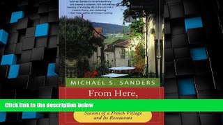 Deals in Books  From Here, You Can t See Paris: Seasons of a French Village and Its Restaurant