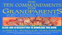 [PDF] The Ten Commandments for Grandparents: A Wise and Witty Handbook for Today s Grandmas and