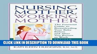[PDF] Nursing Mother, Working Mother - Revised: The Essential Guide to Breastfeeding Your Baby