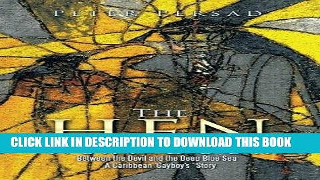 [PDF] The Hen Next Door: Between the Devil and the Deep Blue Sea - A Caribbean Gayboy s Story