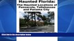Best Buy Deals  Haunted Florida: The Haunted Locations of Pensacola, Tallahassee and Panama City