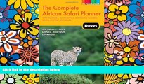 Ebook Best Deals  Fodor s The Complete African Safari Planner: with Tanzania, South Africa,