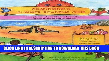 [PDF] Grandmom s Summer Reading Club: Strengthen the Bond With Your Grandchildren Through a Shared