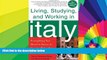 Ebook deals  Living, Studying, and Working in Italy: Everything You Need to Know to Live La Dolce