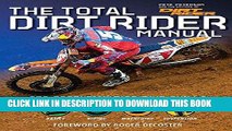 Read Now The Total Dirt Rider Manual (Dirt Rider): 358 Essential Dirt Bike Skills PDF Book