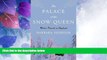 Big Sales  The Palace of the Snow Queen: Winter Travels in Lapland  Premium Ebooks Online Ebooks