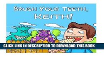 Read Now Brush Your Teeth, Keith!: Brush Your Teeth, Keith!: Children Book - Brush Your Teeth,
