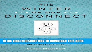 [PDF] The Winter of Our Disconnect: How Three Totally Wired Teenagers (and a Mother Who Slept with