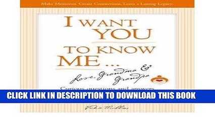 [PDF] [ I Want You to Know Me ... Love, Grandma   Grandpa [ I WANT YOU TO KNOW ME ... LOVE,