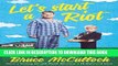 [PDF] Let s Start a Riot: How A Young Drunk Punk became a Hollywood Dad Full Colection