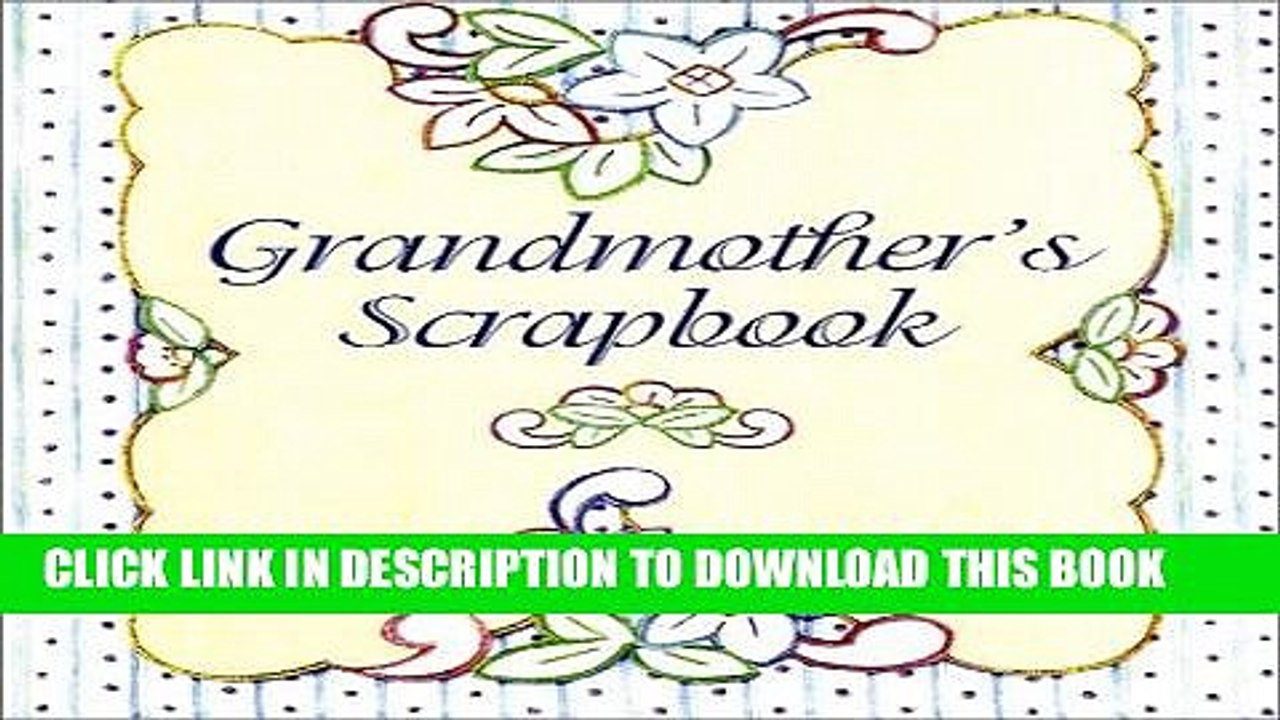 [PDF] Grandmother s Scrapbook Popular Colection