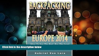 Best Buy Deals  Backpacking Europe 2014: Even If You ONLY Speak English  Full Ebooks Most Wanted