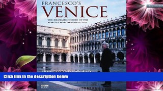 Best Buy Deals  Francesco s Venice: The Dramatic History of the World s Most Beautiful City  Best
