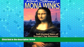 Best Buy Deals  Rick Steves  Mona Winks: Self-Guided Tours of Europe s Top Museums  Best Seller