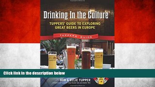 Best Buy PDF  Drinking In the Culture: Tuppers  Guide to Exploring Great Beers in Europe  Best