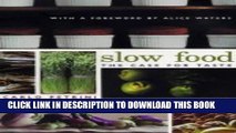 Best Seller Slow Food: The Case for Taste (Arts and Traditions of the Table: Perspectives on