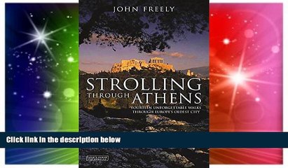 Ebook Best Deals  Strolling Through Athens: Fourteen Unforgettable Walks through Europe s Oldest