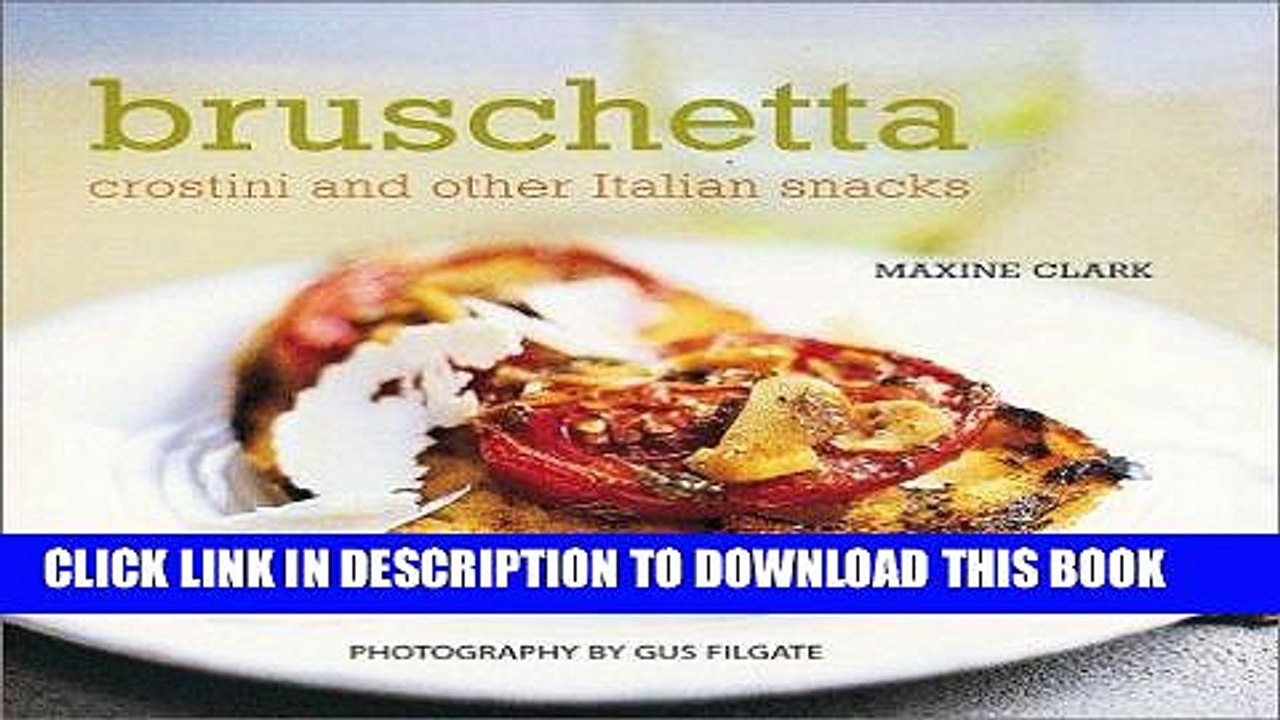 [PDF] Bruschetta, Crostini, and Other Italian Snacks Popular Online
