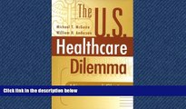 Download The US Healthcare Dilemma: Mirrors and Chains FullOnline Ebook
