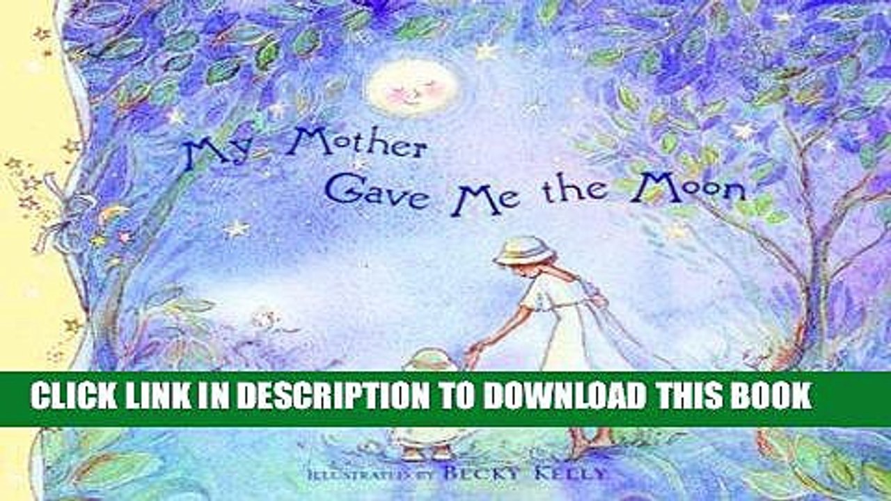 [PDF] My Mother Gave Me The Moon Popular Online