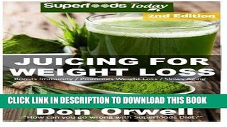 Best Seller Juicing For Weight Loss: 75+ Juicing Recipes for Weight Loss, Juices Recipes,Juicer