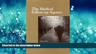 Read The Medical Follow-up Agency: The First Fifty Years, 1946-1996 (Compass Series) FreeOnline