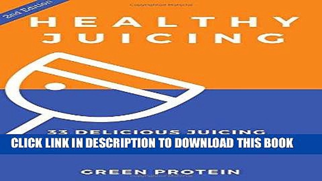 Best Seller Healthy Juicing: 33 Delicious Juicing Recipes For Detox and Weight Loss Free Download