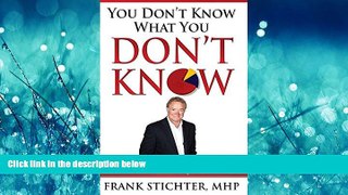 Read You Don t Know What You Don t Know: Secrets Revealed from a Health Insurance Industry
