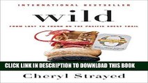 Read Now Wild (Oprah s Book Club 2.0 Digital Edition): From Lost to Found on the Pacific Crest