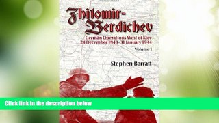 Buy NOW  Zhitomir-Berdichev. Volume 1: German Operations West of Kiev 24 December 1943 - 31