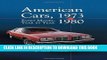 Ebook American Cars, 1973-1980: Every Model, Year by Year Free Read